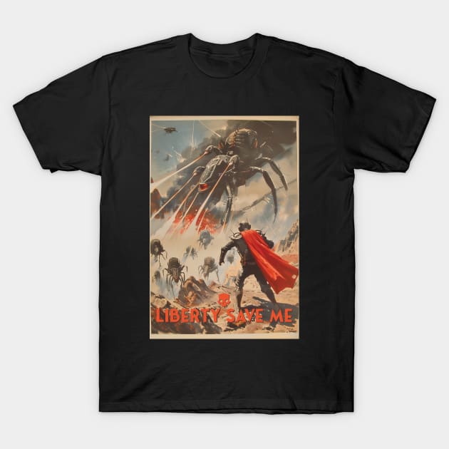 Liberty Save Me - Helldivers 2 inspired T-Shirt by Astroman_Joe